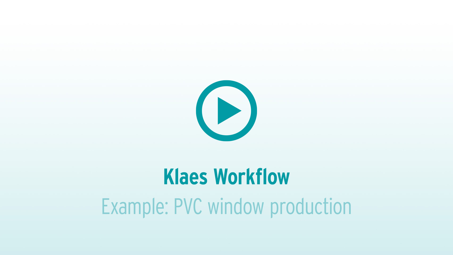 Klaes Workflow - Example: PVC window production with klaes ERP software for windows and doors